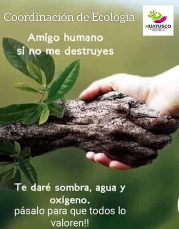 PRESERVA EL MEDIO AMBIENTE EL AYUNTAMIENTO DE HUATUSCO