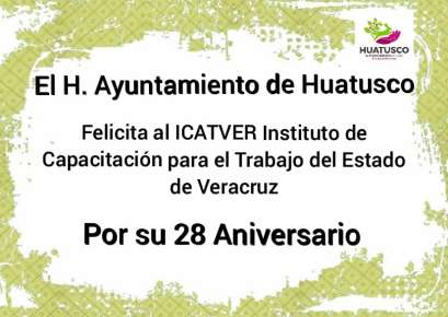 EL HONORABLE AYUNTAMIENTO DE HUATUSCO FELICITA A ICATVER