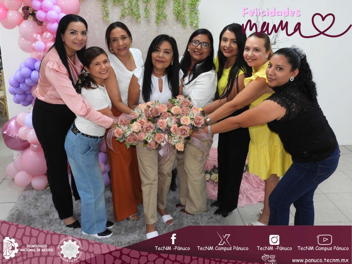 Merecido Festejo Para las Mamás que Laboran en el TecNM Campus Pánuco