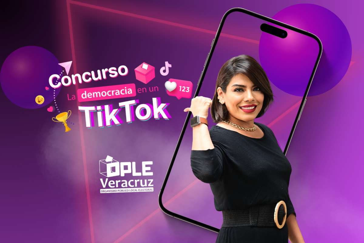 Participa en el concurso “La democracia en un TikTok” del OPLE Veracruz