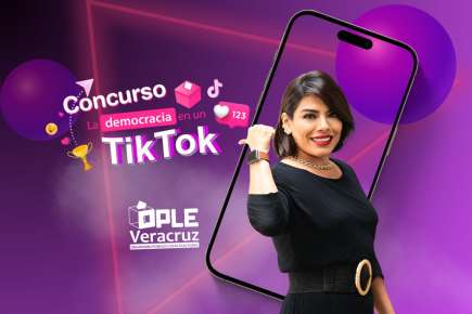Participa en el concurso “La democracia en un TikTok” del OPLE Veracruz