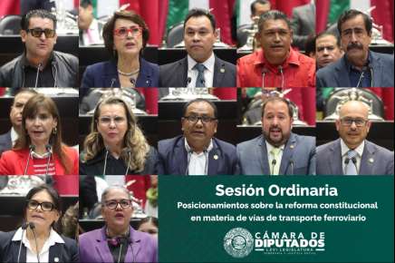 Grupos parlamentarios fijan posturas sobre reforma constitucional en materia de vías de transporte ferroviario   