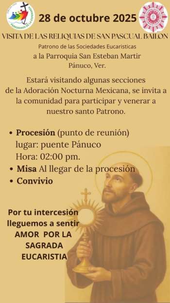Recibirán  las Reliquias de San Pascual Baylón en Pánuco