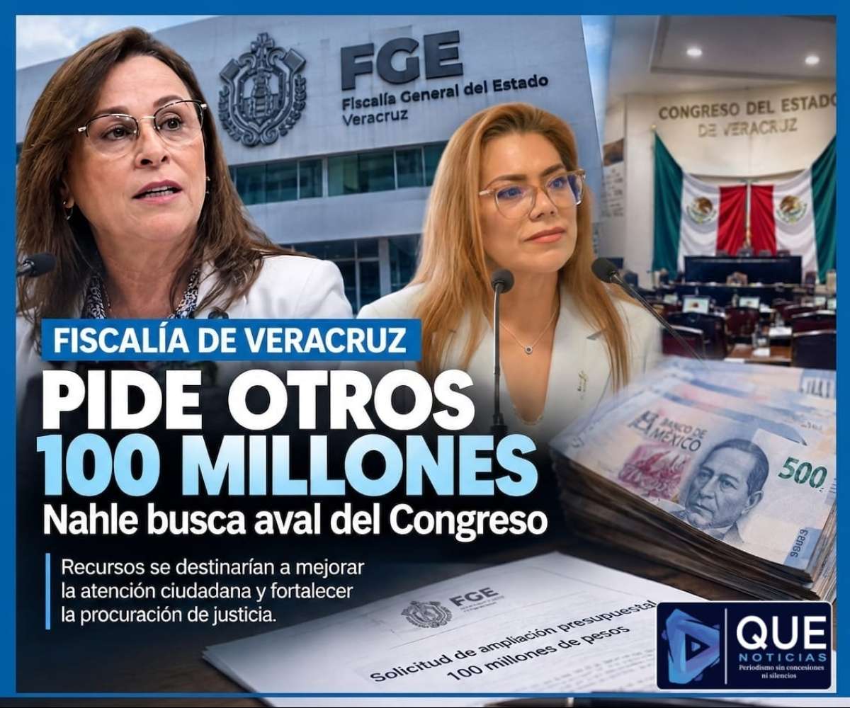 NECESITA OTROS 100 MILLONES LA FISCALÍA GENERAL DEL ESTADO DE VERACRUZ.